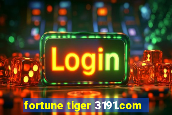 fortune tiger 3191.com